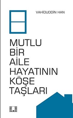 Mutlu Bir Aile Hayatının Köşe Taşları kapağı