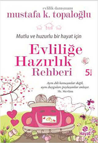 Mutlu ve Huzurlu Bir Hayat İçin Evliliğe Hazırlık Rehberi