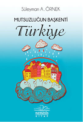MUTSUZLUĞUN BAŞKENTİ TÜRKİYE