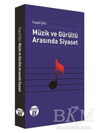 Müzik ve Gürültü Arasında Siyaset