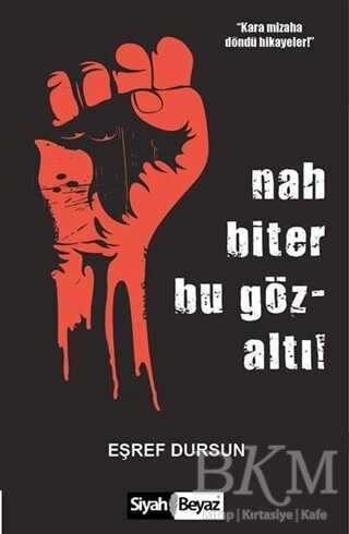 Nah Biter Bu Gözaltı!