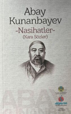 Abay Kunanbayev - Nasihatler Kara Sözler