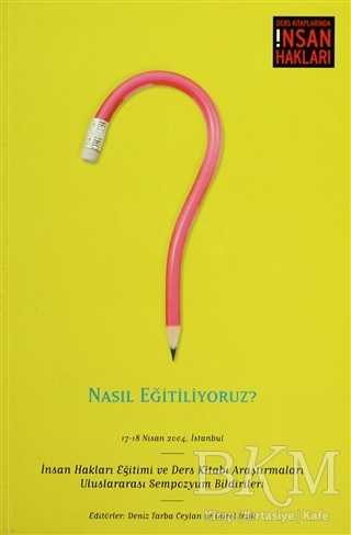 Nasıl Eğitiliyoruz?