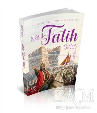Nasıl Fatih Oldu?