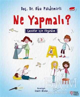 Ne Yapmalı? - Çocuklar İçin İlkyardım kapağı