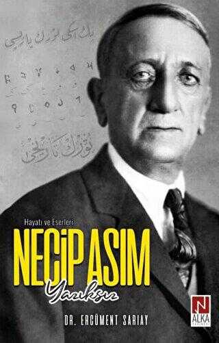 Necip Asım Yazıksız – Hayatı ve Eserleri kapağı