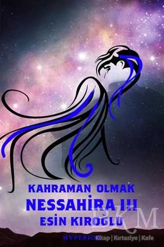 Nessahira 3 - Kahraman Olmak