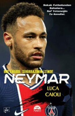 Neymar - Bir Futbol Sihirbazının İzinde