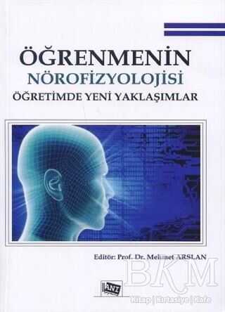 Öğrenmenin Nörofizyolojisi Öğretimde Yeni Yaklaşımlar