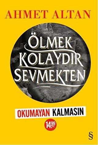 Ölmek Kolaydır Sevmekten Kampanyalı