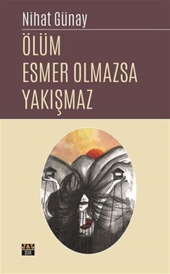 Ölüm Esmer Olmazsa Yakışmaz kapağı