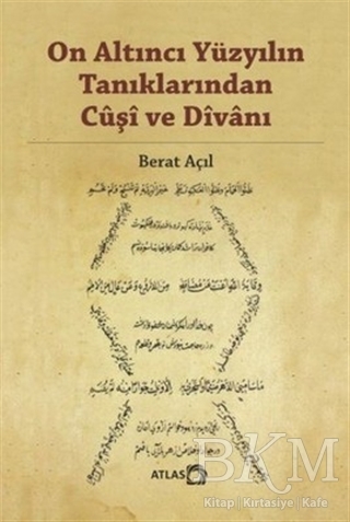 On Altıncı Yüzyılın Tanıklarından Cuşi ve Divanı