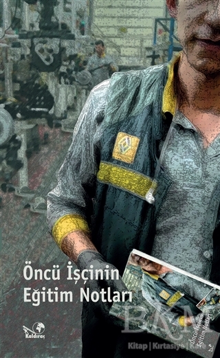 Öncü İşcinin Eğitim Notları