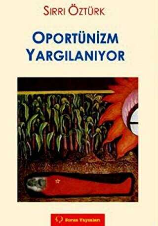 Oportünizm Yargılanıyor