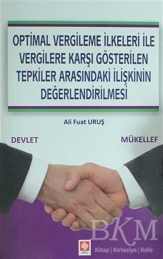 Optimal Vergileme İlkeleri ile Vergilere Karşı Gösterilen Tepkiler Arasındaki İlişkinin Değerlendirilmesi