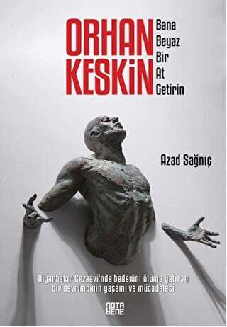 Orhan Keskin - Bana Beyaz Bir At Getirin