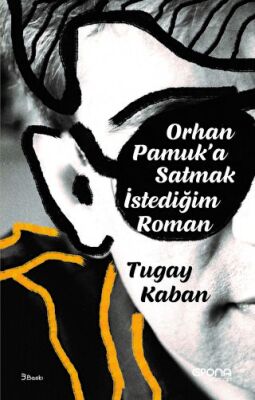 Orhan Pamuk`a Satmak İstediğim Roman kapağı