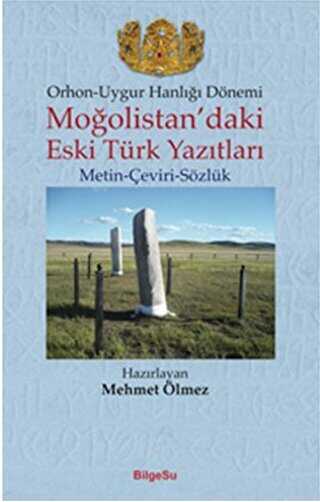 Orhon - Uygur Hanlığı Dönemi - Moğolistan’daki Eski Türk Yazıtları kapağı
