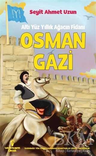 Osman Gazi - Altı Yüz Yıllık Ağacın Fidanı kapağı