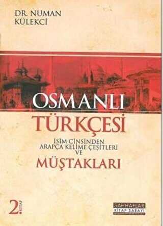 Osmanlı Türkçesi Müştakları - İsim Cinsinden Arapça Kelime Çeşitleri