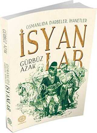 Osmanlıda Darbeler, İhanetler İsyanlar
