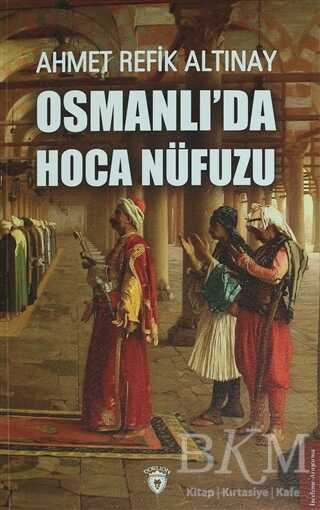 Osmanlı`da Hoca Nüfuzu kapağı