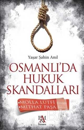 Osmanlı`da Hukuk Skandalları kapağı