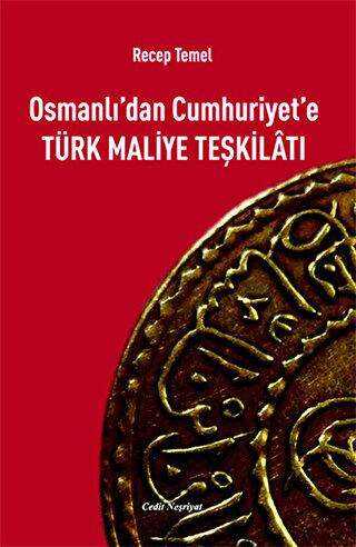 Osmanlı’dan Cumhuriyet’e Türk Maliye Teşkilatı