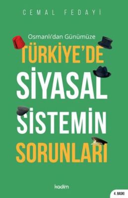 Osmanlı`dan Günümüze Türkiye`de Siyasal Sistemin Sorunları kapağı