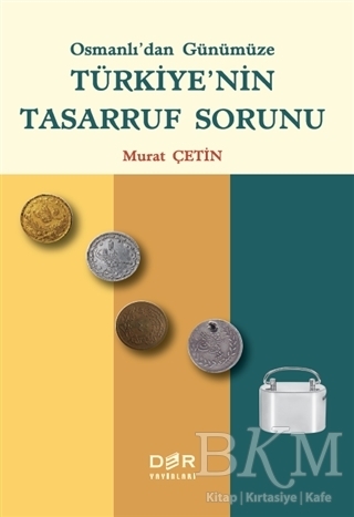 Osmanlı`dan Günümüze Türkiye`nin Tasarruf Sorunu kapağı
