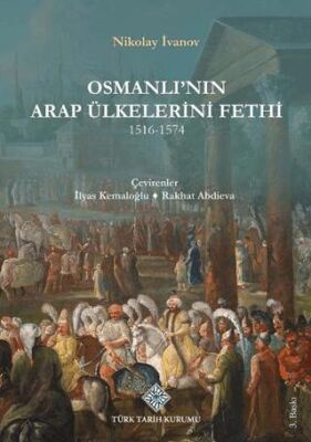 Osmanlı`nın Arap Ülkelerini Fethi 1516-1574