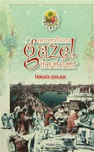 Osmanlı`nın Güzel İnsanları