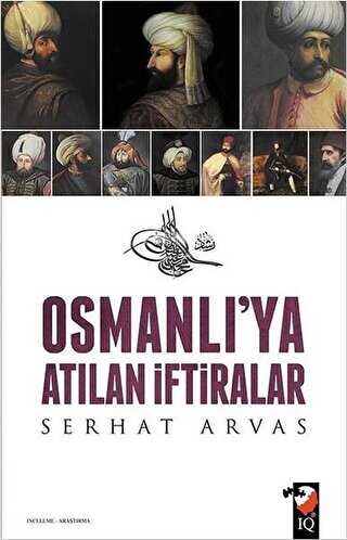 Osmanlı`ya Atılan İftiralar