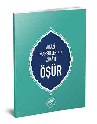 Öşür-Arazi Mahsüllerinin Zekatı