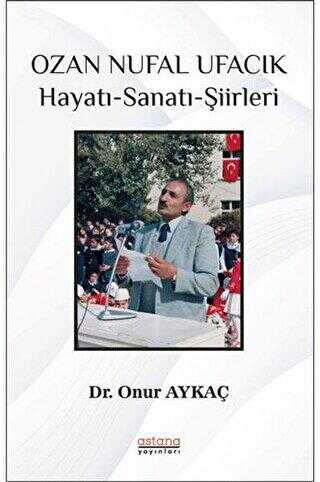 Ozan Nufal Ufacık Hayatı-Sanatı-Şiirleri kapağı