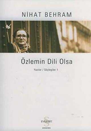 Özlemin Dili Olsa Yazılar Söyleşiler - 1