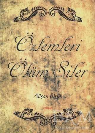 Özlemleri Ölüm Siler