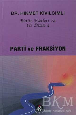 Parti ve Fraksiyon - Yol Dizisi 4