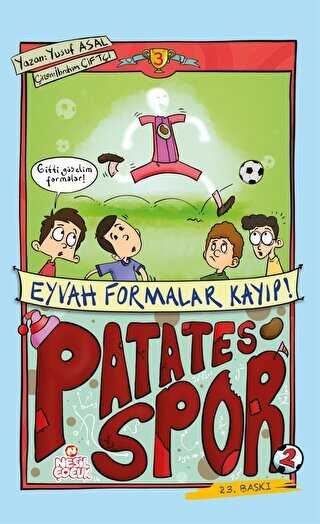 Patatesspor 3 - Eyvah Formalar Kayıp!