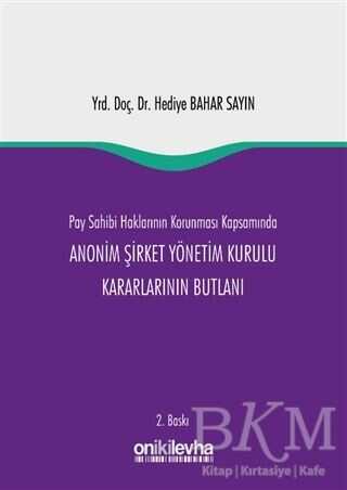 Pay Sahibi Haklarının Korunması Kapsamında Anonim Şirket Yönetim Kurulu Kararlarının Butlanı