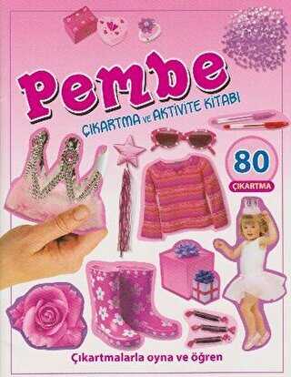Pembe - Çıkartma ve Aktivite Kitabı