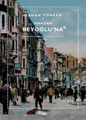 Pera`dan Beyoğlu`na