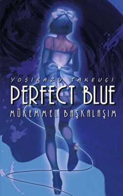Perfect Blue - Mükemmel Başkalaşım kapağı