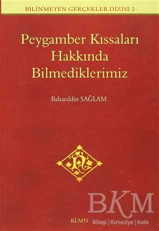 Peygamber Kıssaları Hakkında Bilmediklerimiz