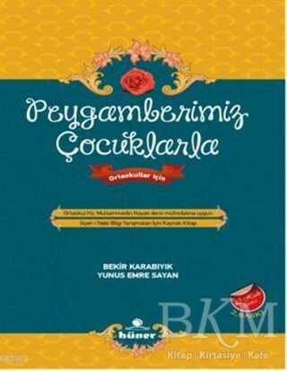 Peygamberimiz Çocuklarla Ortaokul Hz. Muhammedin Hayatı Dersi Müfredatına Uygun