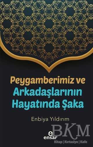 Peygamberimiz ve Arkadaşlarının Hayatında Şaka kapağı