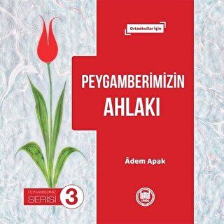 Peygamberimizin Ahlakı - Peygamberimiz Serisi 3 kapağı