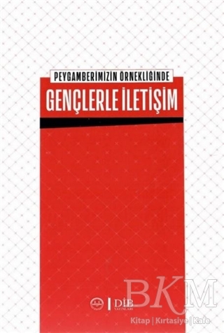 Peygamberimizin Örnekliğinde Gençlerle İletişim kapağı