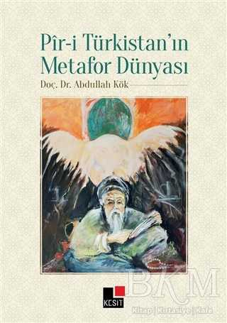 Pir-i Türkistan`ın Metafor Dünyası