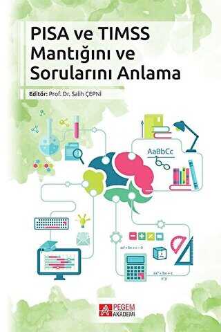 PISA VE TIMSS Mantığını ve Sorunlarını Anlama
